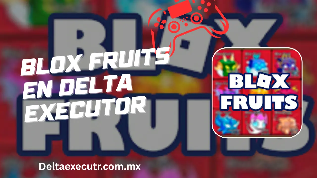 Blox Fruits en Delta Executor