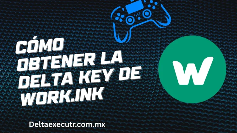 Cómo obtener la Delta Key de Work.ink