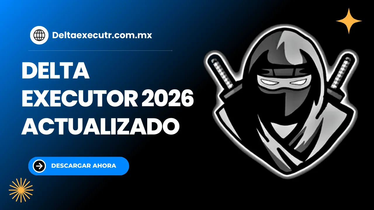 Delta Executor 2026 Actualizado